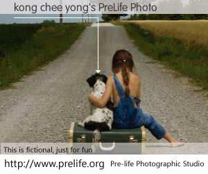kong chee yong's PreLife Photo