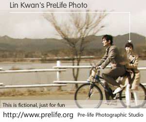 Lin Kwan's PreLife Photo