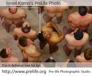 Israel Kama's PreLife Photo