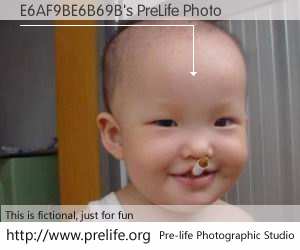 E6AF9BE6B69B's PreLife Photo